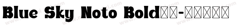 Blue Sky Noto Bold字体字体转换